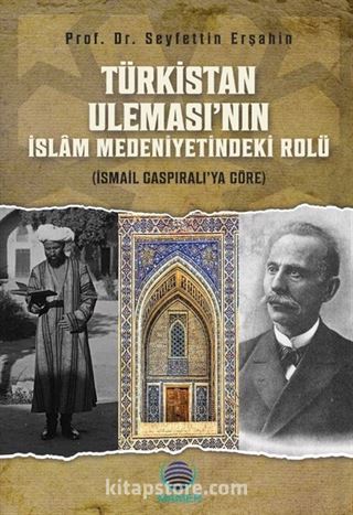 Türkistan Uleması'nın İslam Medeniyetindeki Rolü