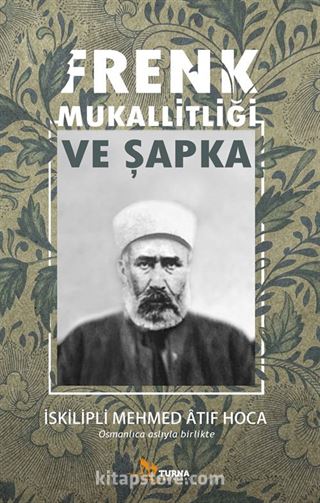 Frenk Mukallitliği ve Şapka (Osmanlıca Aslı ile Beraber)