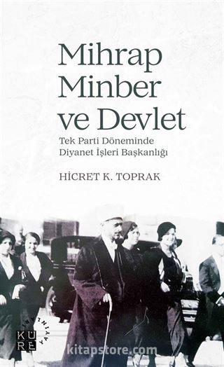 Mihrap, Minber ve Devlet Tek Parti Döneminde Diyanet İşleri Başkanlığı