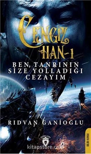 Cengiz Han 1 / Ben, Tanrının Size Yolladığı Cezayım