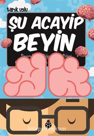 Şu Acayip Beyin / Acayip Şeyler Dizisi 21