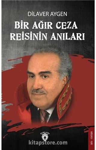 Bir Ağır Ceza Reisinin Anıları