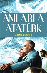 Anılarla Atatürk