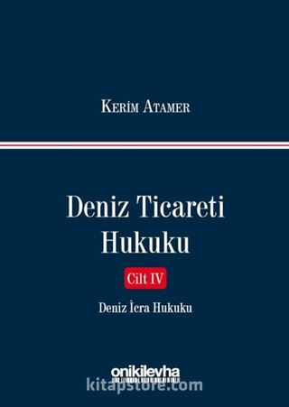 Deniz Ticareti Hukuku Cilt IV / Deniz İcra Hukuku