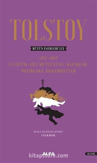 Tolstoy Bütün Eserleri 3 (1857-1863) (Ciltli)