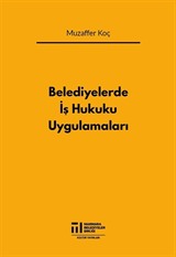 Belediyelerde İş Hukuku Uygulamaları