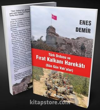 Türk Ordusu ve Fırat Kalkanı Harekatı (Gün Gün Vak'alar)