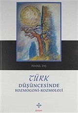 Türk Düşüncesinde Kozmogoni-Kozmoloji