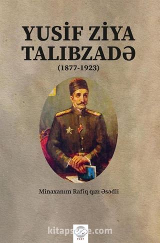 Minaxanim Rafiq Qızı Əsədli - Yusif Ziya Talibzadə (Minehanım Refik Kızı Esedli Yusuf Ziya Talibzade) (Azerbaycan Türkçesiyle)