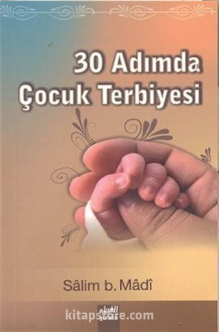 30 Adımda Çocuk Terbiyesi