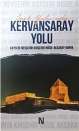 İpek Yolu'nda Kervansaray Yolu