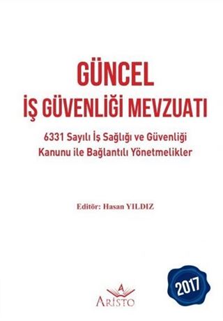 Güncel İş Güvenliği Mevzuatı