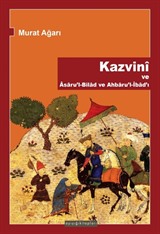 Kazvini ve Asaru'l-Bilad ve Ahbaru'l-İbad'ı