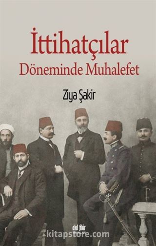 İttihatçılar Döneminde Muhalefet