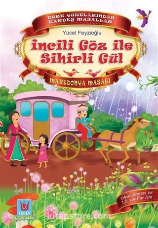 İncili Göz İle Sihirli Gül / Makedonya Masalı