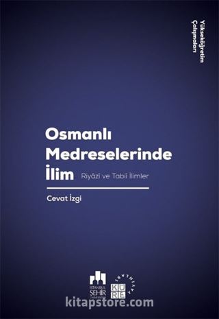 Osmanlı Medreselerinde İlim