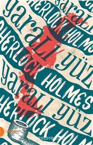 Sherlock Holmes 3 / Yaralı Yüz