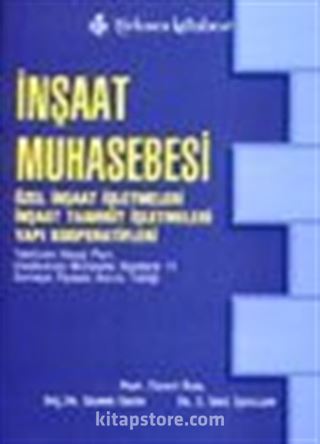 İnşaat Muhasebesi Özel İnşaat İşletmeleri İnşaat Taahhüt İşletmeleri Yapı Kooperatifleri