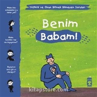 Benim Babam! / Yaman ve Onun Bitmek Bilmeyen Soruları