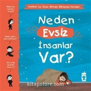 Neden Evsiz İnsanlar Var? / Yaman ve Onun Bitmek Bilmeyen Soruları