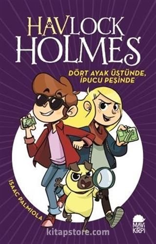 Havlock Holmes Dört Ayak Üstünde, İpucu Peşinde (Ciltli)