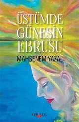 Üstümde Güneşin Ebrusu