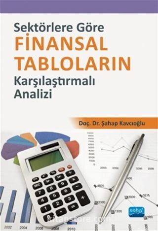 Sektörlere Göre Finansal Tabloların Karşılaştırmalı Analizi