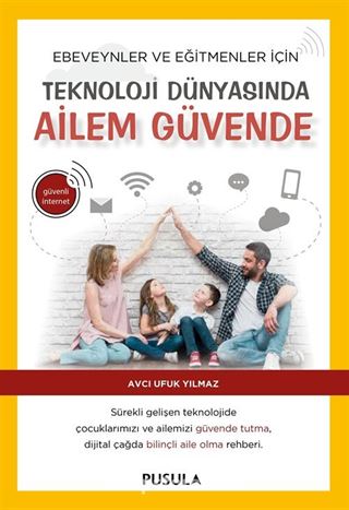 Teknoloji Dünyasında Ailem Güvende