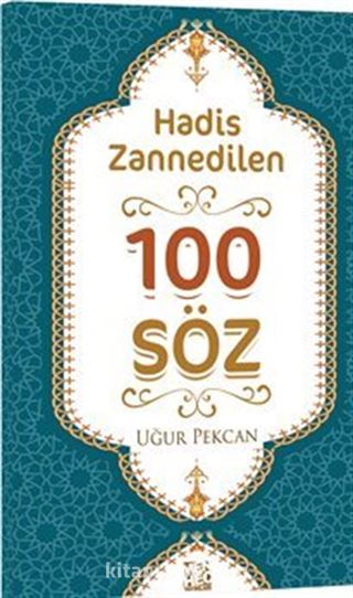 Hadis Zannedilen 100 Söz