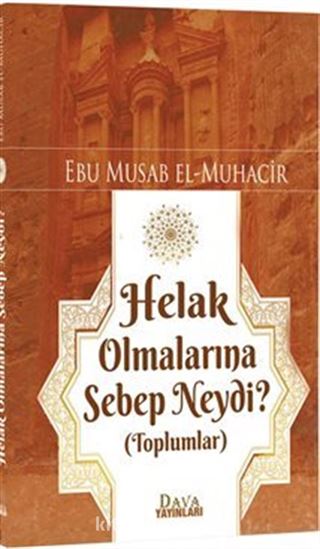 Helak Olmalarına Sebep Neydi ? (Toplumlar)