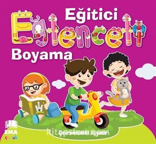 Eğitici Eğlenceli Boyama - Çevremizdeki Eşyalar