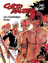 Corto Maltese 3 / Git Gidebildiğin Kadar