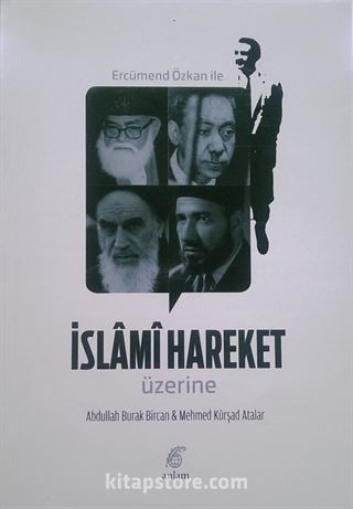 Ercümend Özkan ile İslami Hareket Üzerine Söyleşi