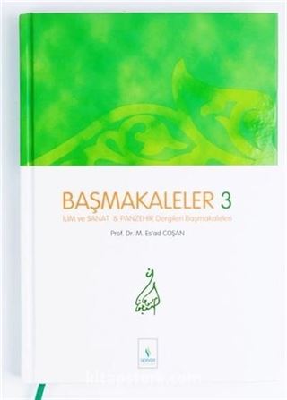 Başmakaleler 3 - İlim Sanat ve Panzehir Dergileri Başmakaleleri