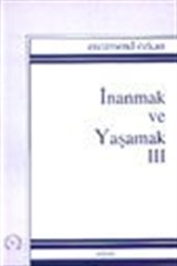 İnanmak ve Yaşamak III