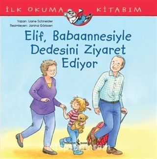 Elif, Babaannesiyle Dedesini Ziyaret Ediyor / İlk Okuma Kitabım