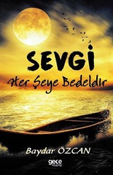 Sevgi Her Şeye Bedeldir