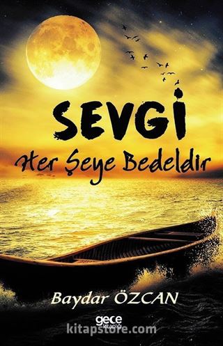 Sevgi Her Şeye Bedeldir