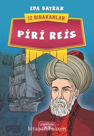 Piri Reis / İz Bırakanlar