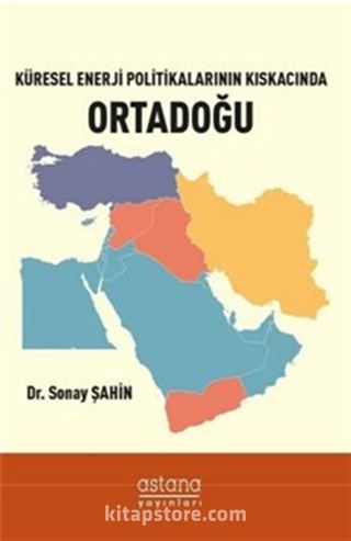 Küresel Enerji Politikalarının Kıskacında Ortadoğu