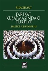 Tarikat Kuşatmasındaki Türkiye / Halidi Cehennemi