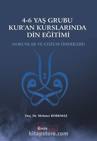 4-6 Yaş Grubu Kur'an Kurslarında Din Eğitimi