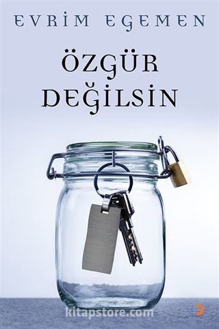 Özgür Değilsin