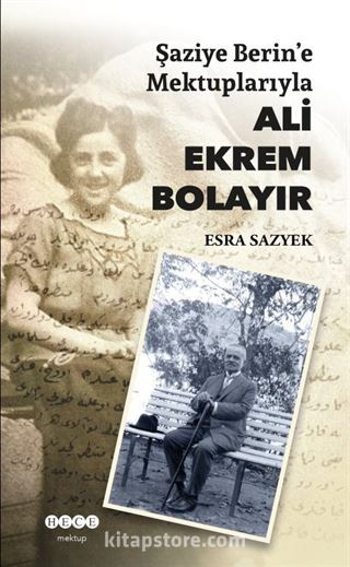 Şaziye Berin'e Mektuplarıyla Ali Ekrem Bolayır