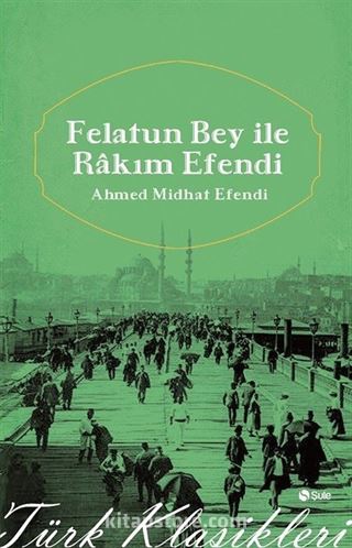 Felatun Beyle Rakım Efendi