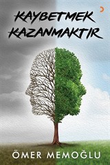 Kaybetmek Kazanmaktır