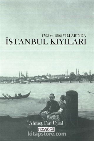 1793 ve 1802 Yıllarında İstanbul Kıyıları