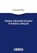 Finansal Tabloların Tutulması ve Hukuksal Sonuçları