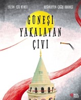 Güneşi Yakalayan Çivi