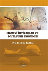 Manevi İhtiyaçlar ve Mutluluk Ekonomisi